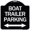 Signmission Boat Trailer Parking W/ Bidirectional Arrow Heavy-Gauge Aluminum Sign, 18" x 18", BW-1818-24296 A-DES-BW-1818-24296 - alternate 1